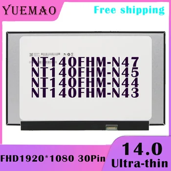  14 инча, FHD LCD дисплей за лаптоп Екран NT140FHM-N47 NT140FHM-N45 NT140FHM-N44 NT140FHM-N43 1920*1080 30Pin Дисплей Матрица на Новата Смяна