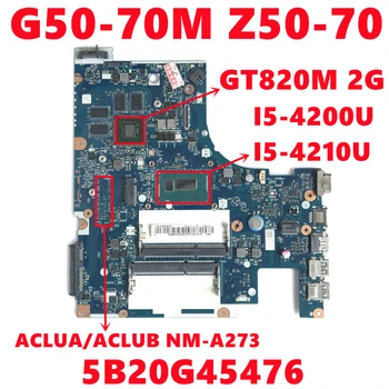  FRU: 5B20G45476 За Lenovo G50-70M Z50-70 дънна Платка на лаптоп ACLUA/ACLUB NM-A273 W/I5-4200U I5-4210U N15V-GM-S-A2 100% Тестова работа