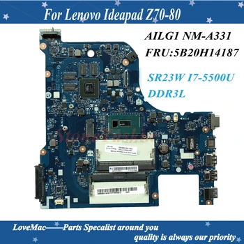  Високо качество на 5B20H14187 за Lenovo Z70-80 дънна Платка на лаптоп AILG1 NM-A331 SR23W I7-5500U DDR3L 4 GB 100% Тестване