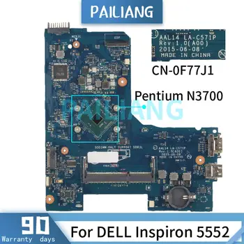  Дънна платка за лаптоп DELL Inspiron 5552 Pentium N3700 дънна платка CN-0F77J1 0F77J1 LA-C571P SR29E DDR3 Тествана е НОРМАЛНО
