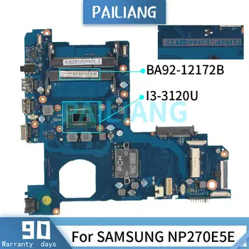  Дънна платка за лаптоп SAMSUNG NP270E5E I3-3120U дънна Платка BA92-12172B BA92-12172A BA41-02206A SR0TY DDR3 Тествана е НОРМАЛНО