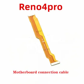  За OPPO Reno4 Reno4 Pro Нов Основен Конектор на дънната платка LCD дисплей Гъвкав Кабел