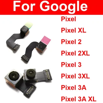  Камера Предна Камера За Google Pixel 2 2XL 3 3XL 3A XL Задната Камера Гъвкав Кабел Лента Резервни Части
