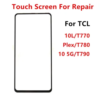  Сензорен Екран За TCL Plex T780H 10 5G T790Y T790H 10L T770B T770H LCD Дисплей от Предната Стъклена Външна Панел Ремонт на Телефон Резервни Части